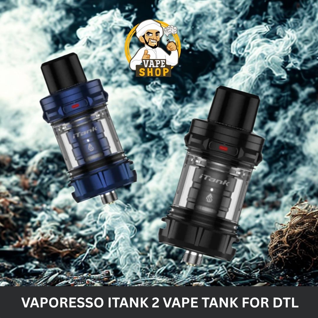 vaporesso itank 2 vape tank for dtl vaping in uae vaporesso itank 2 vape tank for dtl vaping in uae