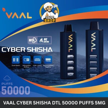vaal cyber shisha dtl 50000 puffs 5mg nicotine