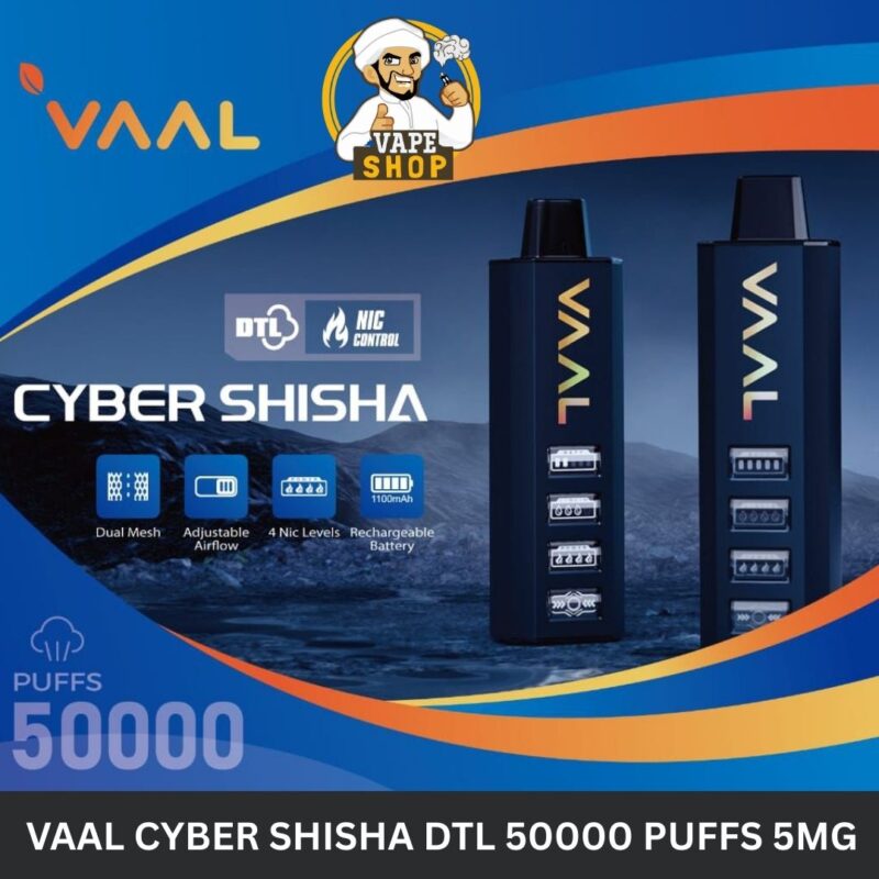 vaal cyber shisha dtl 50000 puffs 5mg nicotine